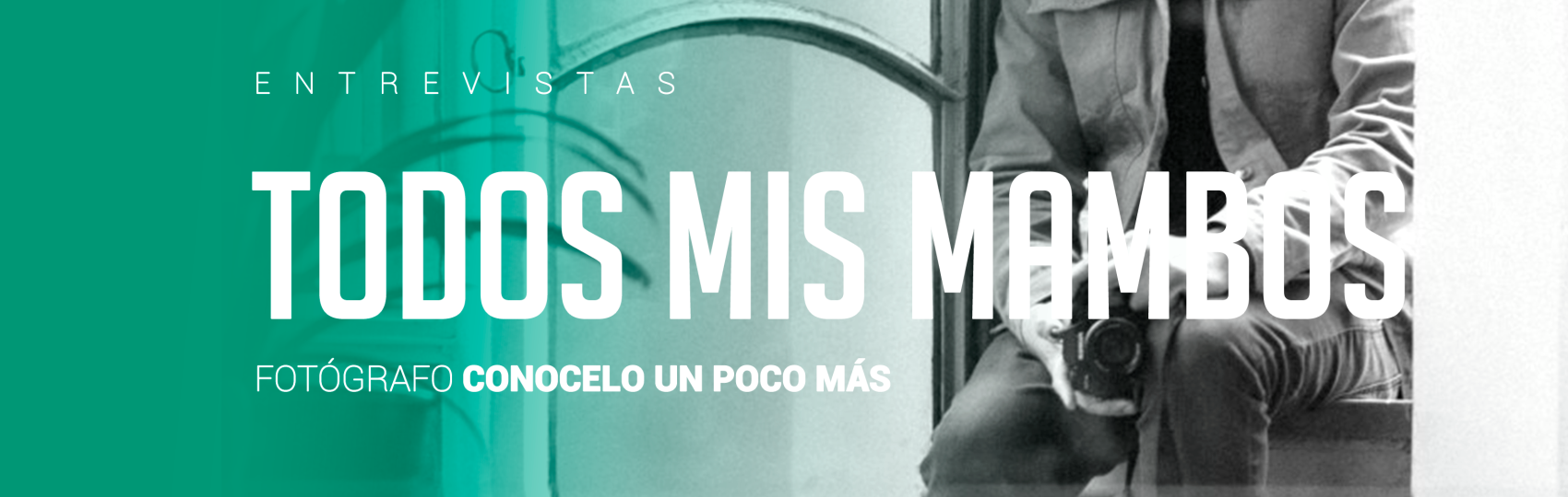 Fotógrafo destacado: Todos mis mambos